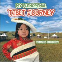My Phenomenal Tibet Journey