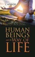 Human Beings and the Way of Life