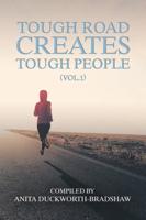 Tough Road Creates Tough People. Vol. 1