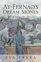 Ay-Fernao's Dream Stones