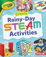Crayola Rainy-Day STEAM Activities