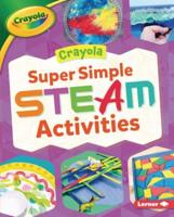 Crayola Super Simple STEAM Activities