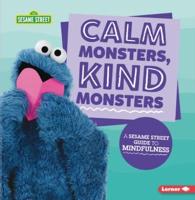 Calm Monsters, Kind Monsters