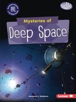 Mysteries of Deep Space