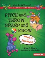 Pitch and Throw, Grasp and Know