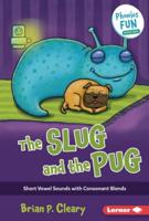 The Slug and the Pug