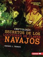 Secretos De Los Locutores De Claves Navajos (Secrets of Navajo Code Talkers)