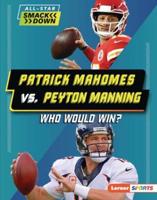 Patrick Mahomes Vs. Peyton Manning