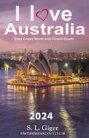 I love East Coast Australia: East Coast Australia Work and Travel Guide