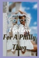 I Got Love For A Philly Thug