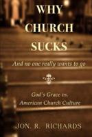Why Church Sucks - And No One Really Wants to Go