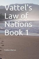 Vattel's Law of Nations Book 1