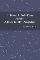 It Takes a Full-Time Parent