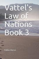 Vattel's Law of Nations Book 3