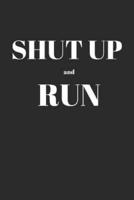 Shut Up and Run