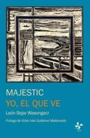 Majestic & Yo, El Que Ve