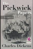 The Pickwick Papers - Tome II