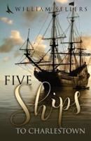 Five Ships to Charlestown