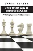 The Fastest Way to Improve at Chess