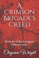A Crimson Brigade's Creed