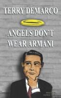 Angels Don't Wear Armani