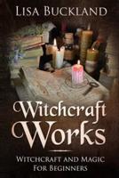 Witchcraft Works