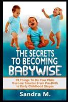The Secrets to Becoming Babywise