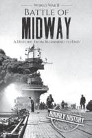 Battle of Midway - World War II: A History From Beginning to End