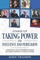 Stand Up Taking Power of Influence and Persuasion
