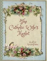 The Catholic Wife's Maglet