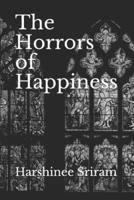 The Horrors of Happiness