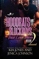 Hoodrats and the Blockboys That Lovethem 2