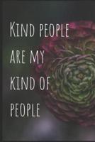 Kind People Are My Kind of People