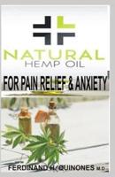 Natural Hemp Oil for Pain Relief and Anxiety