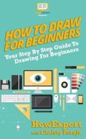 How To Draw For Beginners