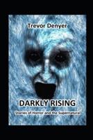Darkly Rising