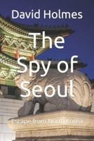 The Spy of Seoul