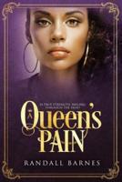 A Queen's Pain