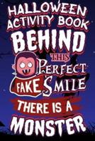 Halloween Activity Book Behind This Perfect Fake Smile There Is A Monster