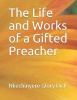 The Life and Works of a Gifted Preacher