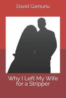 Why I Left My Wife for a Stripper