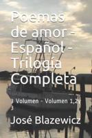 Poemas De Amor - Español - Trilogía Completa