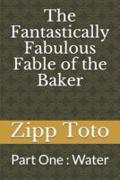 The Fantastically Fabulous Fable of the Baker