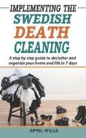 Implementing the Swedish Death Cleaning