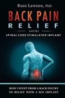 Back Pain Relief and the Spinal Cord Stimulator Implant
