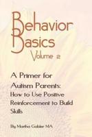 Behavior Basics Volume 2