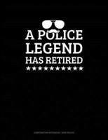 A Police Legend Has Retired