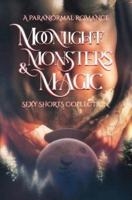Moonlight, Monsters & Magic