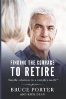 Finding the Courage to Retire