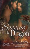Sassing Her Dragon
